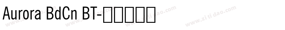 Aurora BdCn BT字体转换